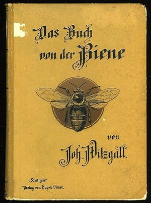 Das Buch von der Biene. Mit 295 in den Text gedruckten Abbildungen