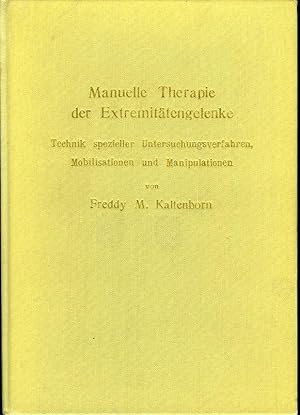 Manuelle Therapie der Extremitätengelenke. Technik spezieller Untersuchungsverfahren, Mobilisatio...