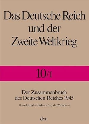 Bild des Verkufers fr Der Zusammenbruch des Deutschen Reiches 1945 zum Verkauf von AHA-BUCH GmbH