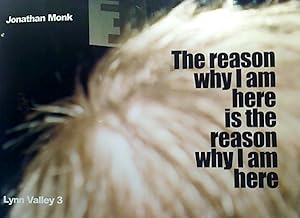 Seller image for Jonathan Monk: The Reason Why I Am Here Is the Reason Why I Am Here: Lynn Valley 3. for sale by BuchKunst-Usedom / Kunsthalle