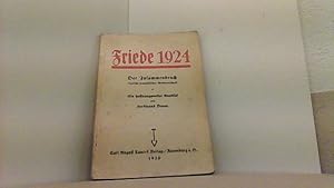 Bild des Verkufers fr Friede 1924. Der Zusammenbruch englisch-franzsischer Weltherrschaft. Ein hoffnungsvoller Ausblick. zum Verkauf von Antiquariat Uwe Berg