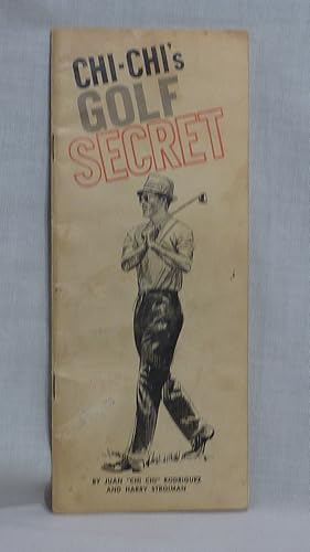 Imagen del vendedor de Chi-Chi's Golf Secret AUTOGRAPHED COPY a la venta por Antiquarian Golf