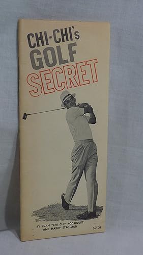 Imagen del vendedor de Chi-Chi's Golf Secret AUTOGRAPHED COPY a la venta por Antiquarian Golf