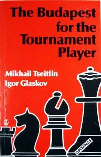 Seller image for The Budapest For The Tournament Player (Batsford Chess Library) for sale by Fleur Fine Books