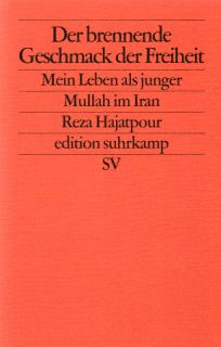 Bild des Verkufers fr Der brennende Geschmack der Freiheit : mein Leben als junger Mullah im Iran. Edition Suhrkamp ; 2409. zum Verkauf von Fundus-Online GbR Borkert Schwarz Zerfa