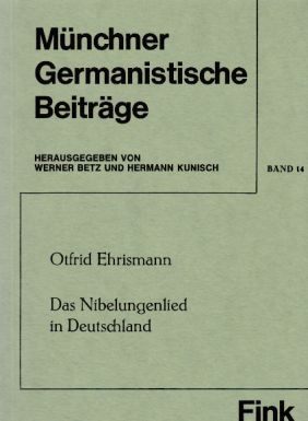 Das Nibelungenlied in Deutschland : Studien zur Rezeption des Nibelungenlieds von der Mitte d. 18...