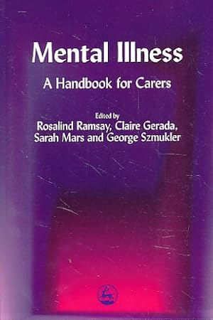 Immagine del venditore per Mental illness. A handbook for carers. With George Szmukler. venduto da Fundus-Online GbR Borkert Schwarz Zerfa