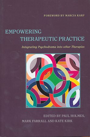 Seller image for Empowering therapeutic practice. Integrating psychodrama into other therapies. Foreword by Marcia Karp. for sale by Fundus-Online GbR Borkert Schwarz Zerfa