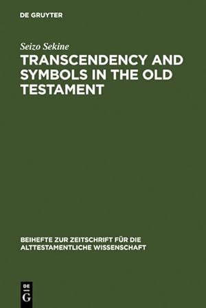 Bild des Verkufers fr Transcendency and Symbols in the Old Testament : A Genealogy of the Hermeneutical Experiences zum Verkauf von AHA-BUCH GmbH