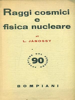 Image du vendeur pour Raggi cosmici e fisica nucleare mis en vente par Librodifaccia