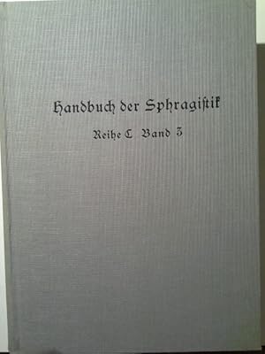 Bild des Verkufers fr Anmerkungen ber die Siegel zum Nutzen der Diplomatik II. Theil ,Handbuch der Sphragistik. Reihe C, Band 3 zum Verkauf von Herr Klaus Dieter Boettcher