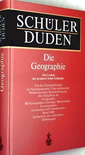 Schülerduden - die Geographie, ein Lexikon der gesamten Schul-Erdkunde: Von der Geomorphologie zu...