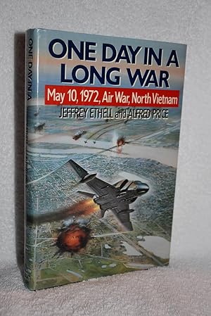 Immagine del venditore per One Day in a Long War; May 10, 1972, Air War, North Vietnam venduto da Books by White/Walnut Valley Books