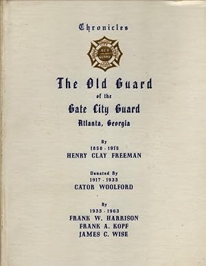Image du vendeur pour Chronicles of the Gate City Guard Atlanta, Georgia mis en vente par Americana Books, ABAA