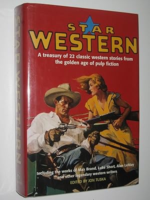 Seller image for Star Western : A Treasury of 22 Classic Western Stories from the Golden Age of Pulp Fiction for sale by Manyhills Books