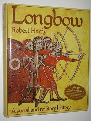 Longbow : A Social and Military History