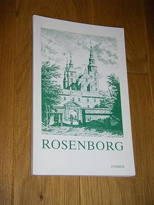 Bild des Verkufers fr Rosenborg. Fhrer durch die chronologische Sammlung der dnischen Knige zum Verkauf von Versandantiquariat Rainer Kocherscheidt