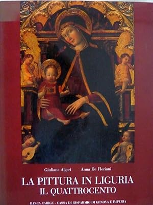 Seller image for LA PITTURA IN LIGURIA IL QUATTROCENTO for sale by Historia, Regnum et Nobilia