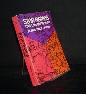 Star Names. Their Lore and Meaning. By Richard H. Allen. (Dover Books on Astronomy)