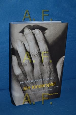 Imagen del vendedor de Ein Kinderspiel : Roman. Aus dem Ital. von Verena von Koskull a la venta por Antiquarische Fundgrube e.U.