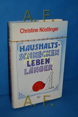 Seller image for Haushaltsschnecken leben lnger Mit Ill. von Christine Nstlinger jun for sale by Antiquarische Fundgrube e.U.