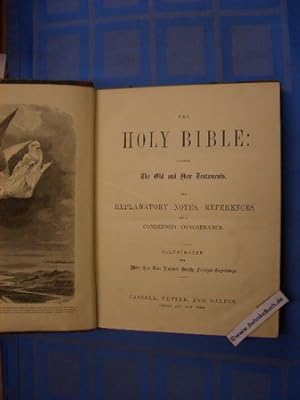 The Holy Bible : containing the Old and New Testaments, with Explanatory Notes, References, and a...