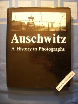 Image du vendeur pour Auschwitz : a history in photographs. The Auschwitz-Birkenau State Museum, O wie cim. Comp. and ed. by Teresa  wiebocka. Engl. ed. prepared by Jonathan Webber and Connie Wilsack mis en vente par Antiquariat BehnkeBuch