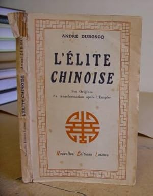 Imagen del vendedor de L' lite Chinoise - Ses Origines Sa Transformation Aprs L'Empire a la venta por Eastleach Books