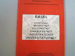 Bild des Verkufers fr Das Image von Basel. Steuerungsinstrument fr die Stadtentwicklung? Basler Feldbuch Band 16. zum Verkauf von Antiquariat Bookfarm