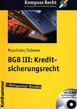 BGB III: Kreditsicherungsrecht inkl. CD-ROM mit Hörfassung und interaktiven Fällen. Kompass Recht.