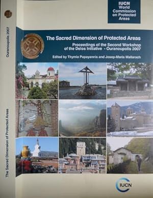 Seller image for The Sacred Dimension of Protected Areas. Proceedings of the Second Workshop of the Delos Initiative. Ouranoupolis, Greece, 24-27 October 2007. for sale by Hesperia Libros