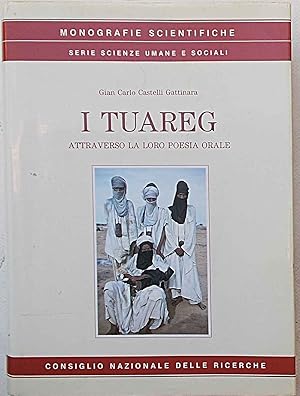 Bild des Verkufers fr I Tuareg attraverso la loro poesia orale. zum Verkauf von S.B. Il Piacere e il Dovere