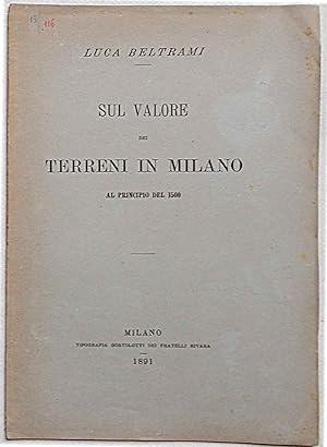 Bild des Verkufers fr Sul valore dei terreni in Milano al principio del 1500. zum Verkauf von S.B. Il Piacere e il Dovere