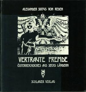 Bild des Verkufers fr Vertraute Fremde. sterreichisches aus sechs Lndern. zum Verkauf von Antiquariat Weinek