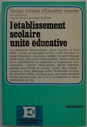 L'établissement scolaire, unité éducative.