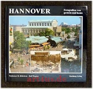 Bild des Verkufers fr Hannover : Stadtbild im Wandel ; Fotografien von gestern und heute. zum Verkauf von art4us - Antiquariat