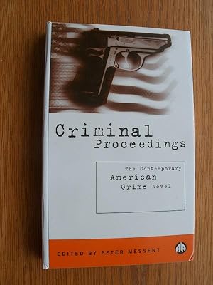 Seller image for Criminal Proceedings: The Contemporary American Crime Novel for sale by Scene of the Crime, ABAC, IOBA