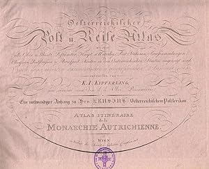 Oesterreichischer Post u. Reise-Atlas  entworfen von K. I. Kipferling , und revidirt von den k. ...