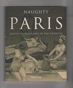 Image du vendeur pour Naughty Paris. Erotic photographs of the twenties. mis en vente par Librera El Crabo