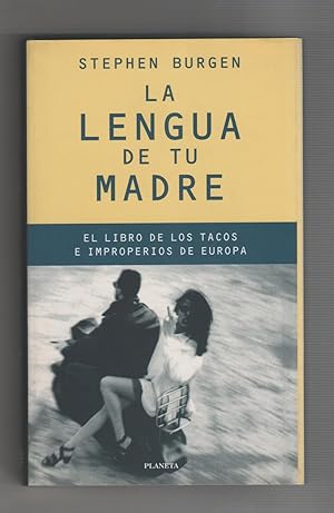 Immagine del venditore per La lengua de tu madre. El libro de los tacos e improperios de Europa. venduto da Librera El Crabo