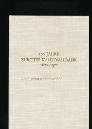 Bild des Verkufers fr 100 Jahre Zrcher Kantonalbank 1870-1970,Denkschrift" zum Verkauf von Antiquariat Kastanienhof