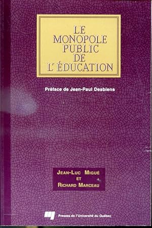 Bild des Verkufers fr Le Monopole public de l'ducation zum Verkauf von Librairie Le Nord