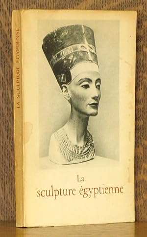 Image du vendeur pour LA SCULPTURE EGYPTIENNE mis en vente par Andre Strong Bookseller