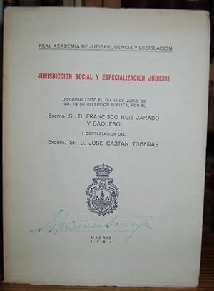 Imagen del vendedor de JURISDICCION SOCIAL Y ESPECIALIZACION JUDICIAL. Discurso ledo en la Real Academia de Jurisprudencia y Legislacin. Contestacin de D. Jos Castn Tobeas a la venta por Fbula Libros (Librera Jimnez-Bravo)