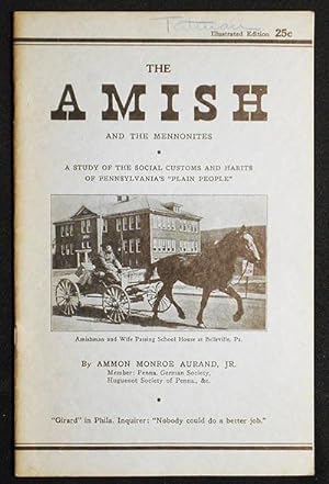 Bild des Verkufers fr Little Known Facts About the Amish and the Mennonites: A Study of the Social Customs and Habits of Pennsylvania's "Plain People" zum Verkauf von Classic Books and Ephemera, IOBA