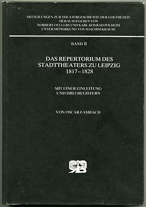 Seller image for Das Repertorium des Stadttheaters zu Leipzig 1817-1828. Mit einer Einleitung und drei Registern. for sale by Schsisches Auktionshaus & Antiquariat