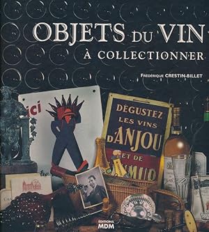 Image du vendeur pour Objets du vin  collectionner mis en vente par LIBRAIRIE GIL-ARTGIL SARL