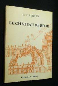 Image du vendeur pour Le chteau de blois mis en vente par JLG_livres anciens et modernes