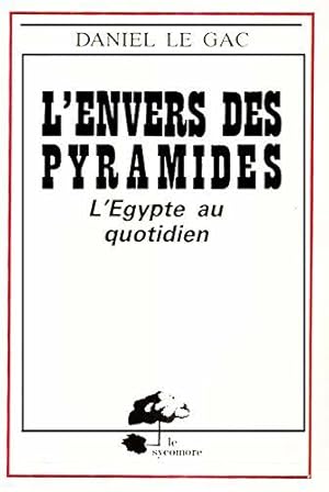 Imagen del vendedor de L'Envers des Pyramides , L'Egypte au Quotidien a la venta por JLG_livres anciens et modernes