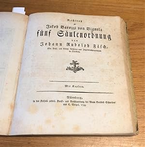 Imagen del vendedor de Brgerliche Baukunst nach den Grundregeln der fnf Sulenordnung. Mit nthigen Anmerkungen vermehrt von Johann Rudolph Fsch. Erster Theil. - Angebunden: J. R. Fsch: Nachtrag zu Jakob Barozzi von Vignola fnf Sulenordnung. (1795). a la venta por Querschnitt Antiquariat